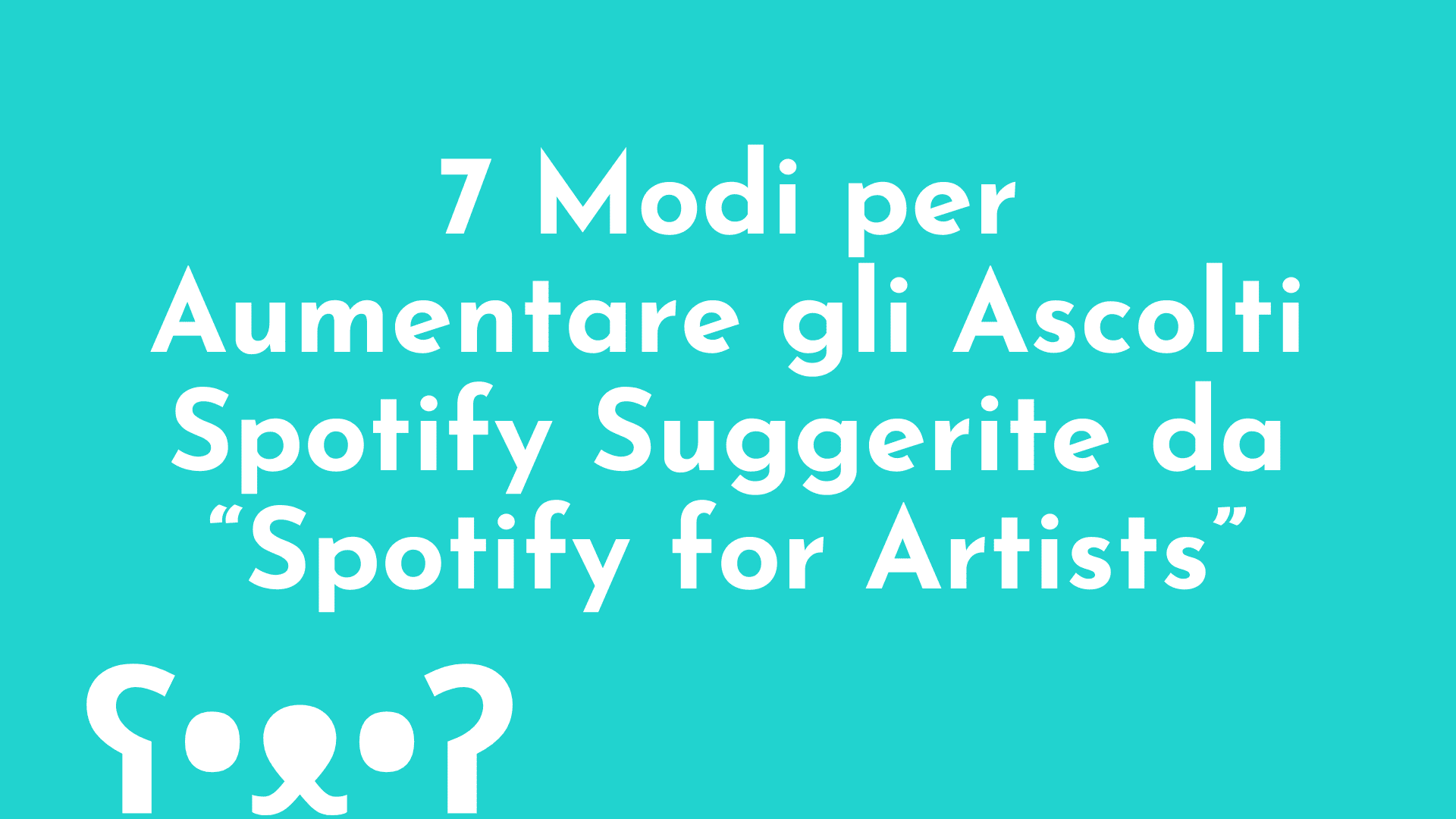 aumentare gli ascolti su Spotify aumentare gli ascolti su Spotify